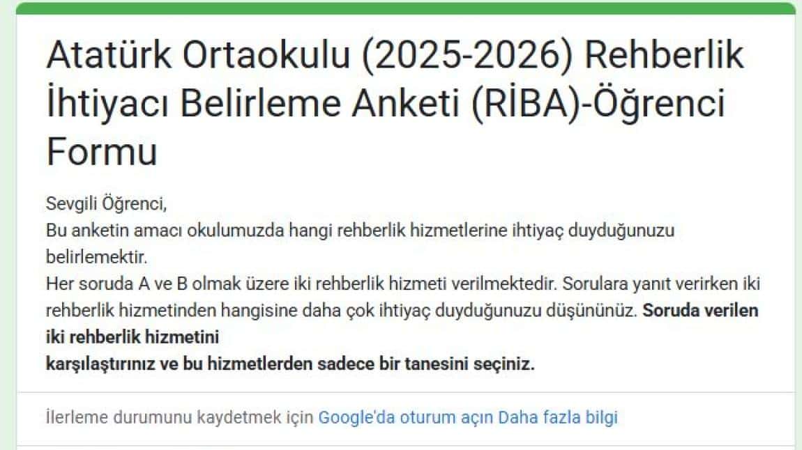 Atatürk Ortaokulu (2025-2026) Rehberlik İhtiyacı Belirleme Anketi (RİBA)-Öğrenci Formunu doldurmak için aşağıdaki linki tıklayınız.